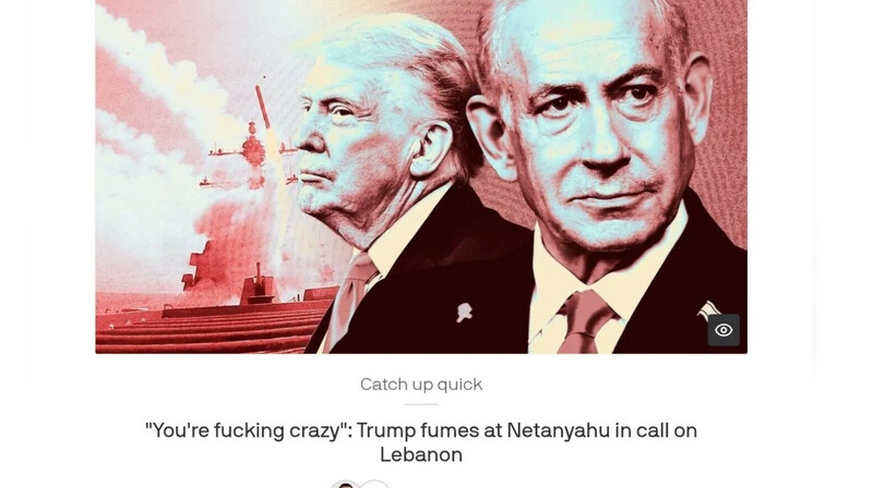 "Ты, чёрт возьми, сумасшедший": Трамп сорвался на Нетаньяху из‑за ударов по Бейруту